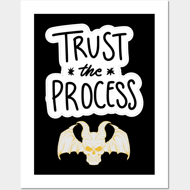 TRUST IN THE PROCESS Wall Art by Klau